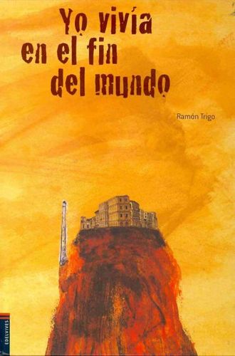 Yo vivia en el fin del mundo/ I Used To Live at the End of the Worldvivia 