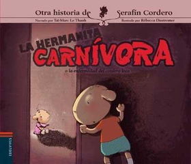 La Hermanita Carnivora/ The Carnivore Sisterhermanita 