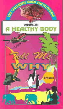 TELL ME WHY:A HEALTHY BODYhealthy 
