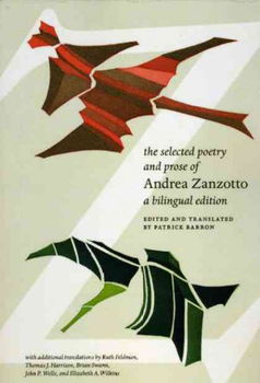 The Selected Poetry and Prose of Andrea Zanzottopoetry 