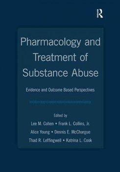 Pharmacology and Treatment of Substance Abusepharmacology 