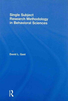 Single Subject Research Methodology in Behavioral Sciencessingle 