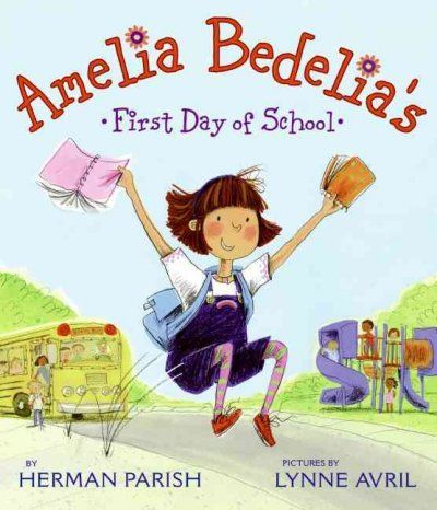 Amelia Bedelia's First Day of Schoolamelia 