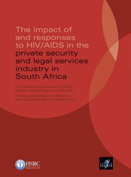 The Impact of and Responses to HIV/AIDS in the Private Security and Legal Services Industry in South Africaimpact 