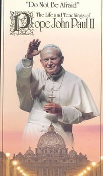 POPE JOHN PAUL II:DO NOT BE AFRAIDpope 