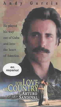 FOR LOVE OR COUNTRY:ARTURO SANDOVALlove 