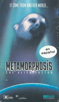 METAMORPHOSIS:THE ALIEN FACTORmetamorphosis 