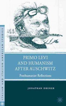 Primo Levi and Humanism after Auschwitzprimo 