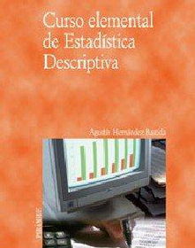 Curso elemental de estadistica descriptiva/ Elementary Course of Descriptive Statisticscurso 