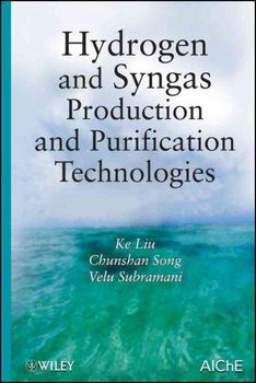 Hydrogen and Syngas Production and Purification Technologieshydrogen 