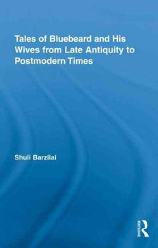 Tales of Bluebeard and His Wives from Late Antiquity to Postmodern Timestales 