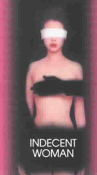 INDECENT WOMANindecent 