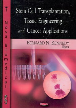 Stem Cell Transplantation, Tissue Engineering and Cancer Applicationsstem 