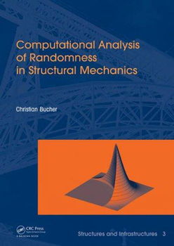 Computational Analysis of Randomness in Structural Mechanicscomputational 
