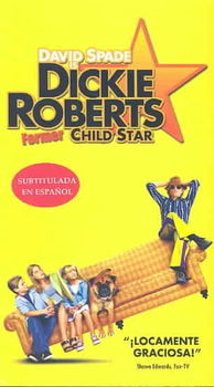 DICKIE ROBERTS:FORMER CHILD STARdickie 