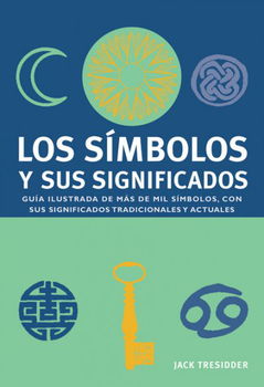 Los simbolos y sus significados/ Symbols and Their Meaningslos 