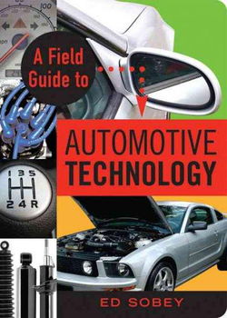 A Field Guide to Automotive Technologyfield 