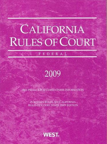 California Rules of Court Federal 2009california 