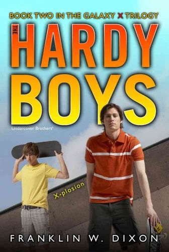 Hardy Boys, X-plosionhardy 