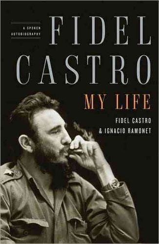 Fidel Castro, My Lifefidel 