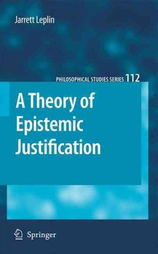 A Theory of Epistemic Justificationtheory 