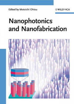 Nanophotonics and Nanofabricationnanophotonics 