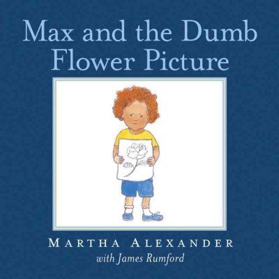 Max and the Dumb Flower Picturemax 