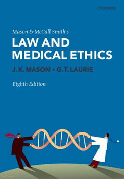 Mason and McCall Smith's Law and Medical Ethicsmason 