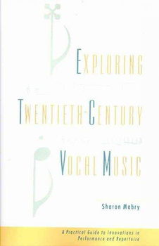 Exploring Twentieth-Century Vocal Musicexploring 