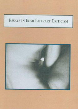Essays in Irish Literary Criticismessays 