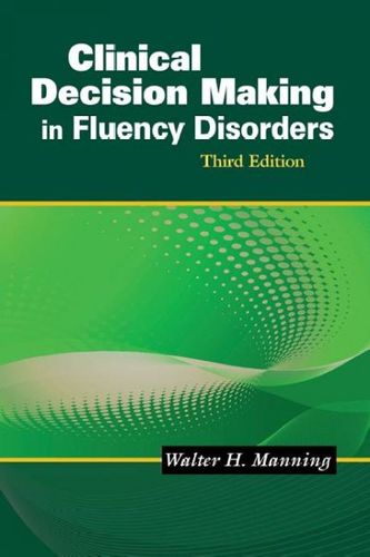 Clinical Decision Making in Fluency Disordersclinical 