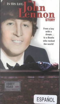 IN HIS LIFE:THE JOHN LENNON STORYhis 