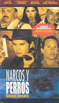 NARCOS Y PERROS (DRUG WARS)narcos 