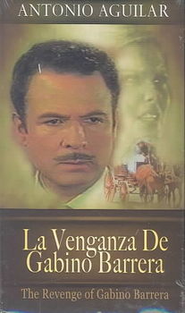 LA VENGANZA DE GABINO BARRERAvenganza 