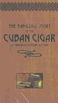 FABULOUS STORY OF THE CUBAN CIGARfabulous 