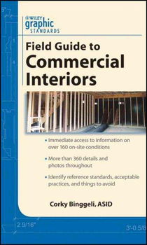Graphic Standards Field Guide to Commercial Interiorsgraphic 