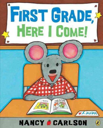 First Grade, Here I Come!grade 