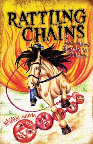 Rattling Chains and Other Stories for Children/ Ruido de cadenas y otros cuentos para ninosrattling 