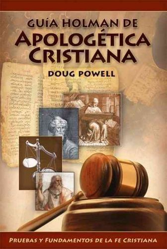 Guia Holman de Apologetica Cristiana/ Holman QuickSource Guide to Christian Apologeticsguia 