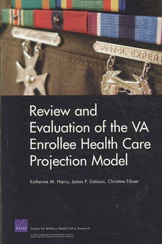Review and Evaluation of the VA Enrollee Health Care Projection Modelevaluation 
