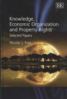 Knowledge, Economic Organtization and Property Rightsknowledge 