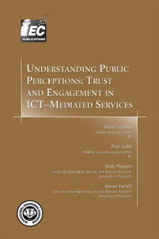 Understanding Public Perceptions, Trust and Engagement in ICT- Mediated Servicesunderstanding 