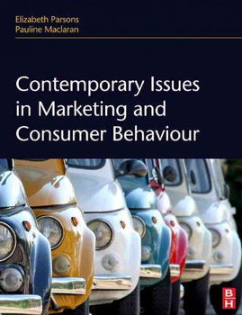 Contemporary Issues in Marketing and Consumer Behaviourcontemporary 