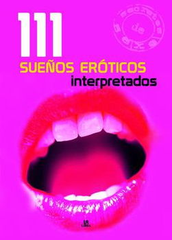 111 suenos eroticos interpretados/ 111 Erotic Dreams Interpretedsuenos 