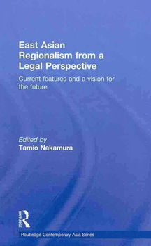 East Asian Regionalism from a Legal Perspectiveeast 