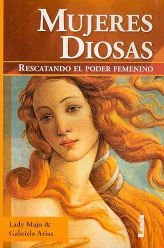 Mujeres diosas/ Women Goddessesmujeres 