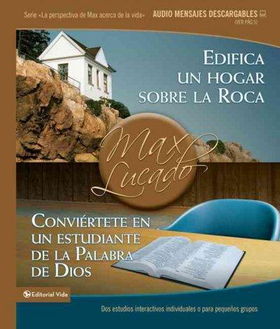 Edifica un hogar sobre la roca/ Conviertete En Un Estudiante De La Palabra De Dios/ Building a Godly Home/ Becoming a Student of God's Wordedifica 
