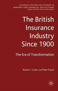 The British Insurance Industry Since 1900british 