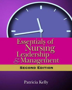 Essentials of Nursing Leadership & Managementessentials 