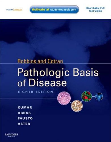 Robbins & Cotran Pathologic Basis of Diseaserobbins 